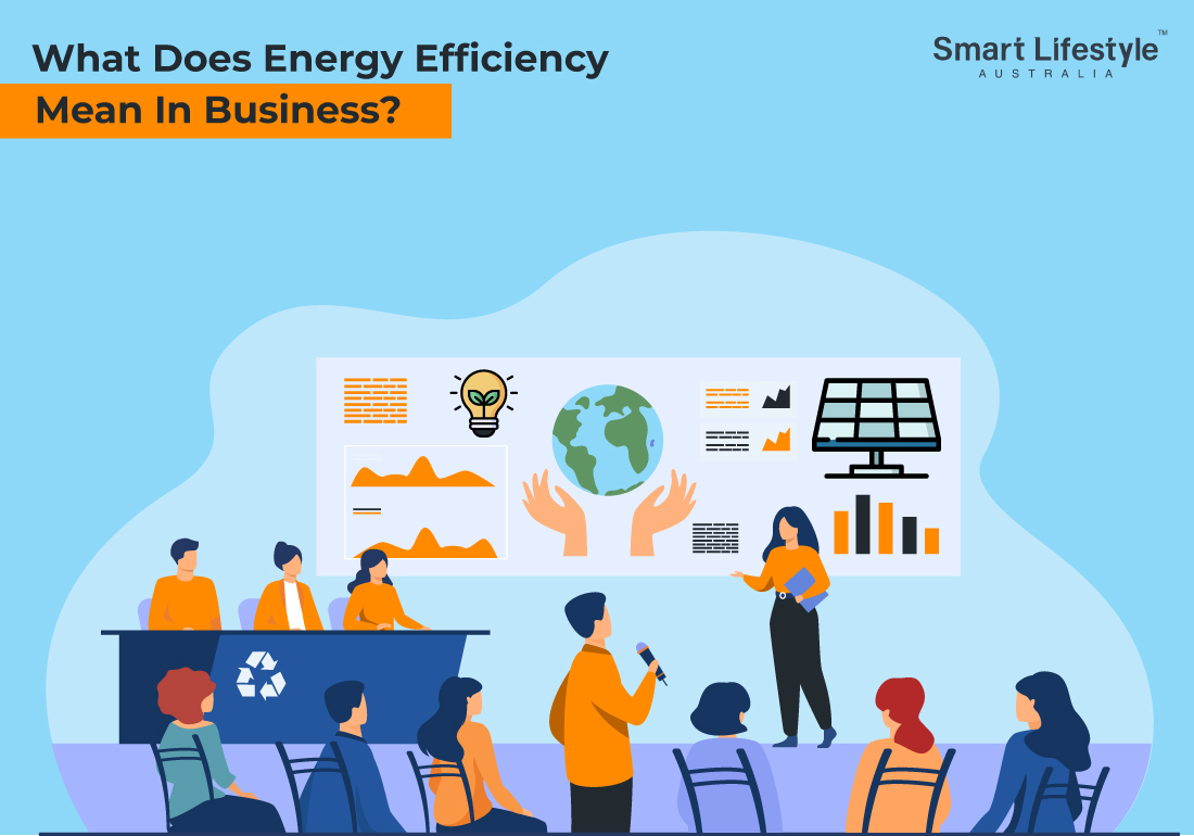 what-does-energy-efficiency-mean-for-business-smartlifestyleaustralia