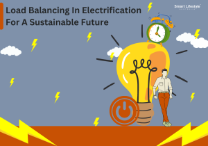 Load Balance & Electrification For A Sustainable Future