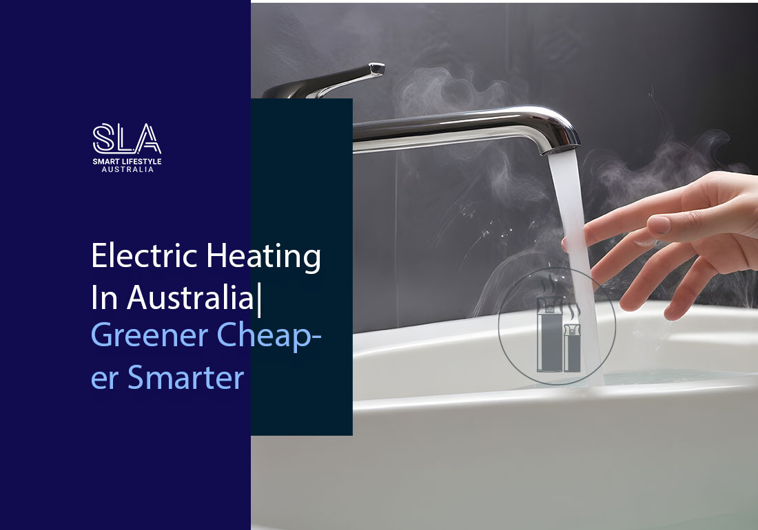 Electric Heating In Australia Greener Cheaper Smarter