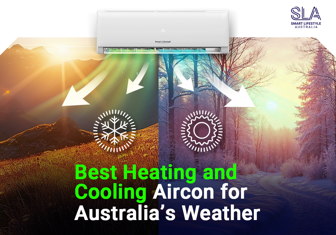 Best Heating and Cooling Aircon for Australias Weather